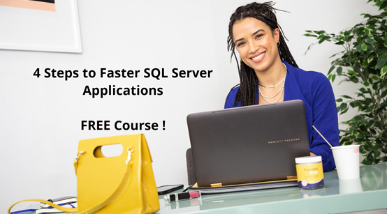 4 Steps to Faster SQL Server Applications
