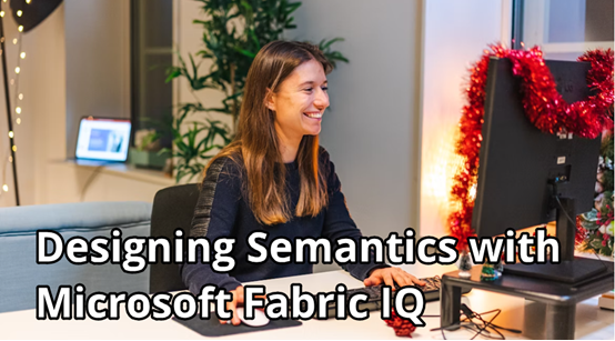 Designing Semantics with Microsoft Fabric IQ