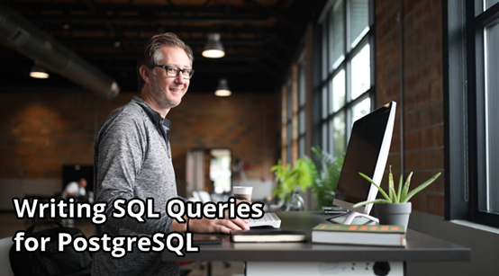 Writing SQL Queries for PostgreSQL