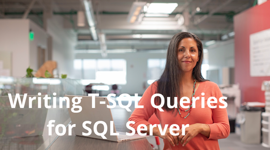 Writing T-SQL Queries for SQL Server